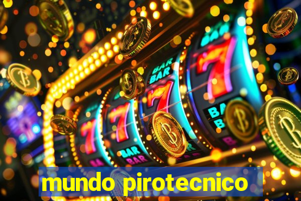 mundo pirotecnico